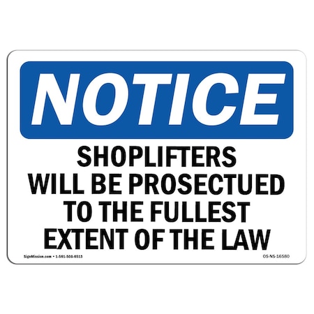 Signmission Safety Sign, OSHA Notice, 12" Height, NOTICE Shoplifters Will Be Prosecuted Sign, Landscape OS-NS-D-1218-L-16580